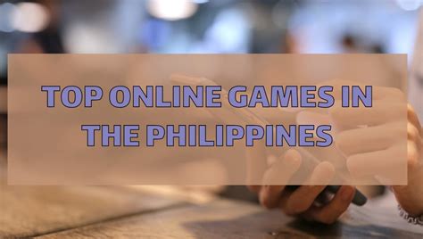 top online games in philippines